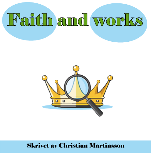 Faith and works Christian Martinsson